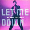 Michael Fortunati – Let Me Down The (Command Mix)